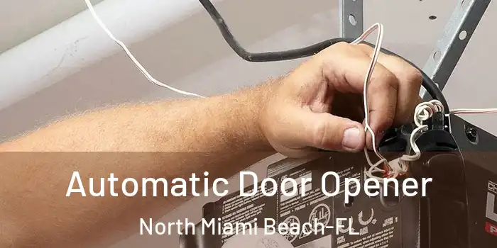 Automatic Door Opener North Miami Beach-FL