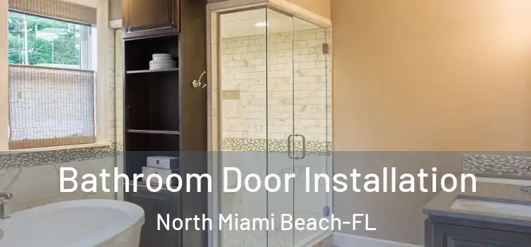 Bathroom Door Installation North Miami Beach-FL