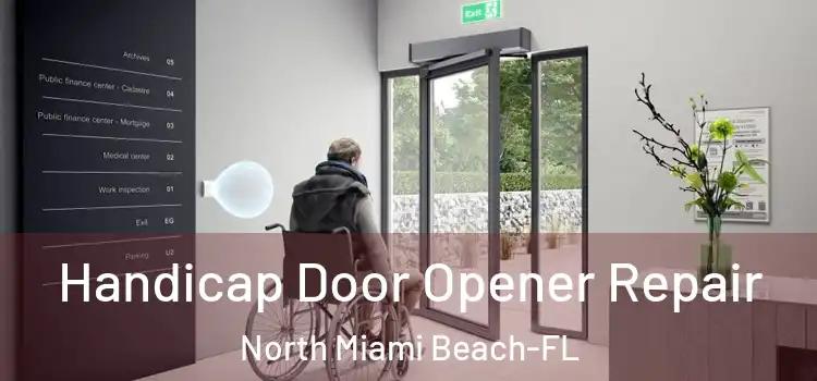 Handicap Door Opener Repair North Miami Beach-FL