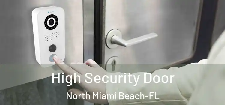 High Security Door North Miami Beach-FL