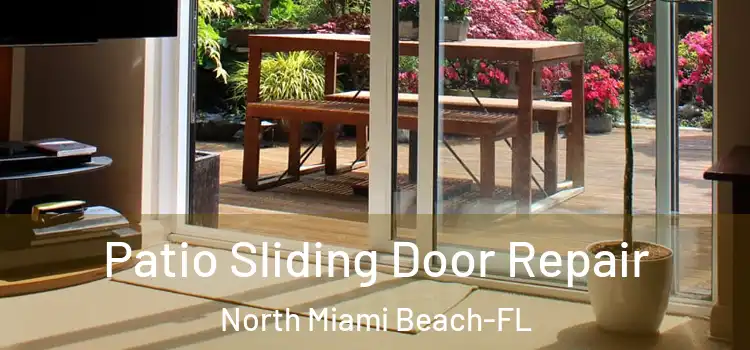 Patio Sliding Door Repair North Miami Beach-FL