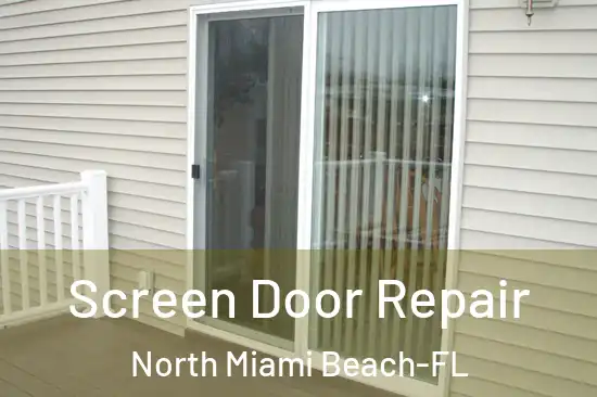 Screen Door Repair North Miami Beach-FL