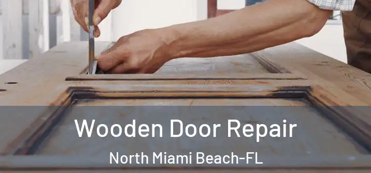 Wooden Door Repair North Miami Beach-FL